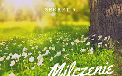 Sekret 5 – MILCZENIE