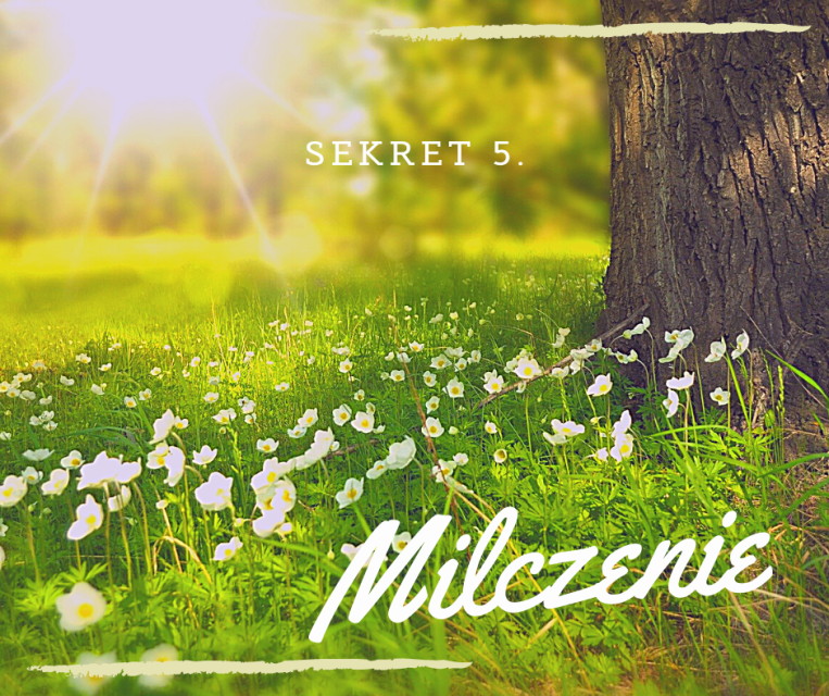 Sekret 5 – MILCZENIE