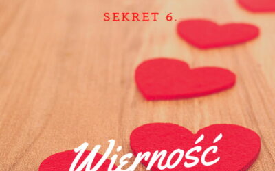 Sekret 6 – WIERNOŚĆ