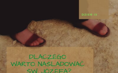 Dlaczego warto wpatrywać się w św. Józefa?